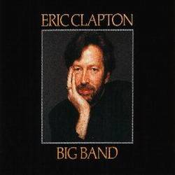 Eric Clapton : Big Band